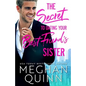 The Secret to Dating Your Best Friend's Sister - Paperback