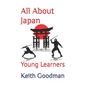 All About Japan: Young Learners - Paperback