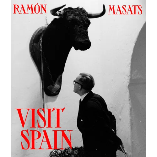Ramón Masats: Visit Spain - Hardcover