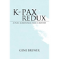 K-Pax Redux: A Play, Screenplay, and a Report - Paperback