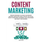 Content Marketing: Proven Strategies to Attract an Engaged Audience Online with Great Content and Social Media to Win More Customers, Bui - Paperback