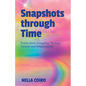 Snapshots through Time - Paperback