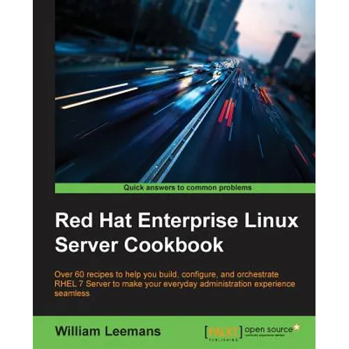 Red Hat Enterprise Linux Server Cookbook - Paperback