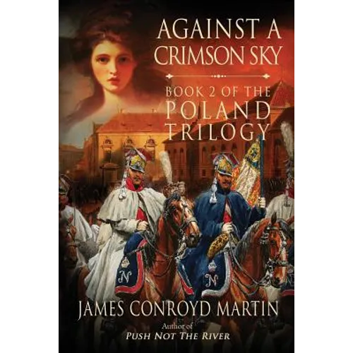 Against a Crimson Sky (The Poland Trilogy Book 2) - Paperback