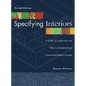 Specifying Interiors: A Guide to Construction and Ff&e for Residential and Commercial Interiors Projects - Hardcover