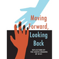 Moving Forward, Looking Back - Paperback
