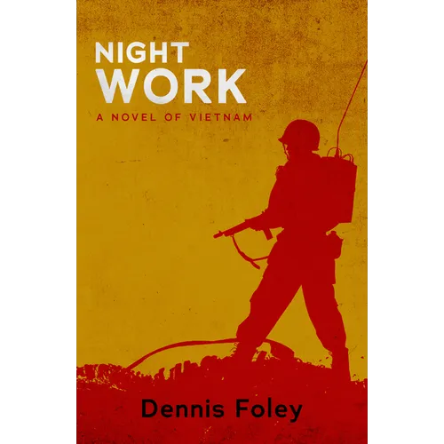Night Work: A Novel of Vietnam - Paperback