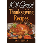 101 Easy Thanksgiving Dinner Recipes - Paperback