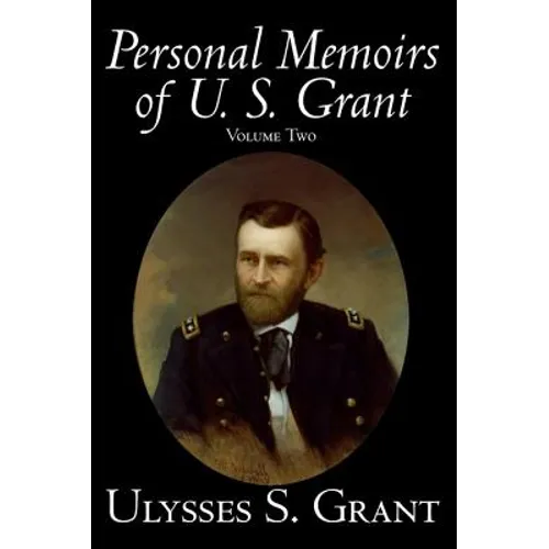 Personal Memoirs of U. S. Grant, Volume Two, History, Biography - Hardcover