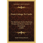 From Cottage To Castle: The Boyhood, Youth, Manhood, Private And Public Career Of Gutenberg (1888) - Paperback