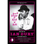Sex & Drugs & Rock 'n' Roll: The Life of Ian Dury - Paperback