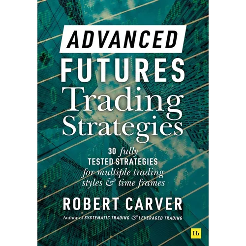 Advanced Futures Trading Strategies - Hardcover