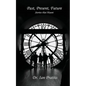 Past, Present, future: Stories that Haunt - Paperback
