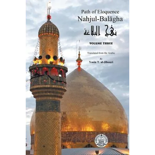 Nahjul-Balagha: Path of Eloquence, Vol. 3 - Paperback