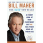The New New Rules: A Funny Look at How Everybody but Me Has Their Head Up Their Ass - Paperback
