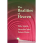 The Realities of Heaven: Fifty Spirits Describe Your Future Home - Paperback