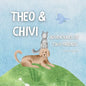 Theo & Chivi: Adventures of Two Friends - Paperback