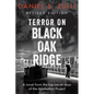Terror on Black Oak Ridge: A novel from the top-secret days of the Manhattan Project - Paperback