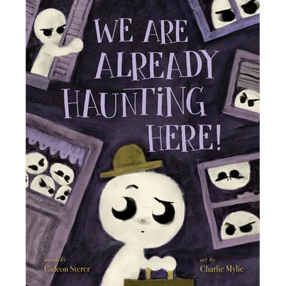 We Are Already Haunting Here! - Hardcover