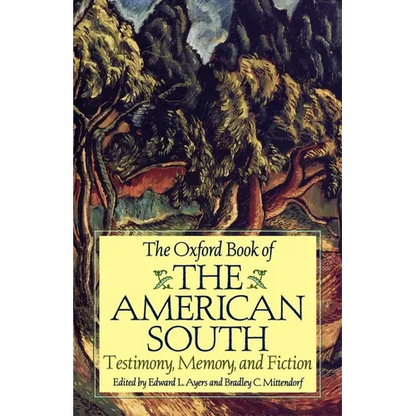 The Oxford Book of the American South: Testimony, Memory, and Fiction - Paperback