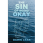 The Sin of Being Okay - Paperback