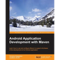 Android Application Development with Maven - Paperback