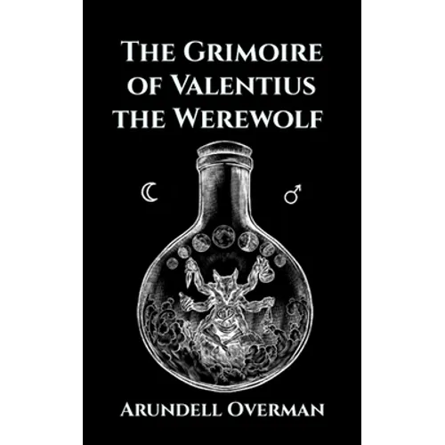 The Grimoire of Valentius the Werewolf - Paperback