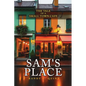 Sam's Place: The Tale of a Small Town Cafe - Paperback