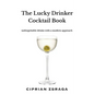 The Lucky Drinker Cocktail Book - Paperback