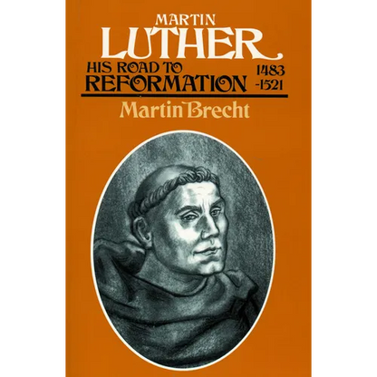 Martin Luther, Volume 1: His Road to Reformation, 1483-1521 - Paperback