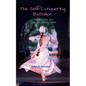 The Self Conquering Battalion......: The Dancers who Started Dancing Within!!! - Paperback