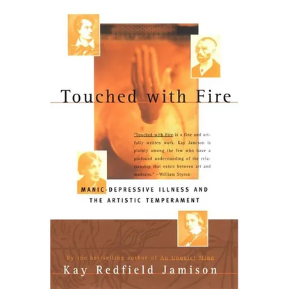 Touched with Fire: Manic-Depressive Illness and the Artistic Temperament - Paperback