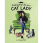 Embracing Life as a Cat Lady - Paperback