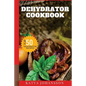 Dehydrator Cookbook: 50 Tasty Dehydrator Recipes - Paperback