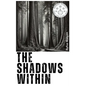 The Shadows Within: A Mind-Bending Tale of Madness and Monsters. - Paperback