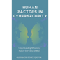 Human Factors In Cybersecurity: Understanding Behavioral Biases and Vulnerabilities - Hardcover