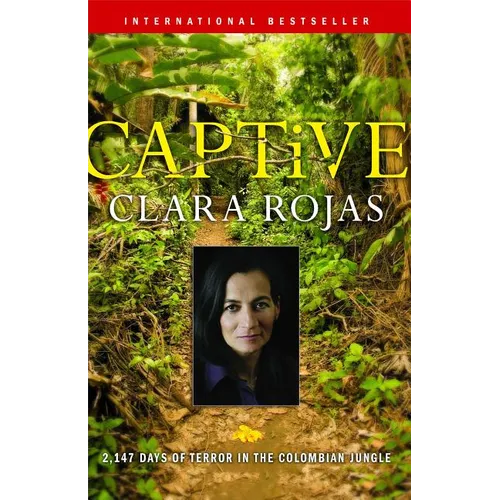 Captive: 2,147 Days of Terror in the Colombian Jungle - Paperback