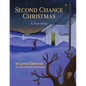 Second Chance Christmas: A True Story - Paperback