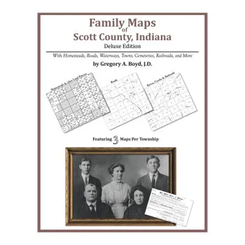 Family Maps of Scott County, Indiana, Deluxe Edition - Paperback