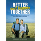 Better and Happier Together: Stories of Epic Adventures During Our First Forty Years of Marriage - Hardcover