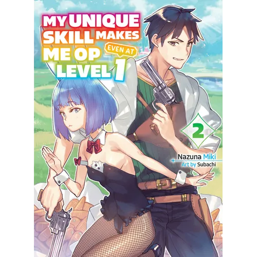 My Unique Skill Makes Me Op Even at Level 1 Vol 2 (Light Novel) - Paperback