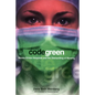 Code Green: Money-Driven Hospitals and the Dismantling of Nursing - Paperback