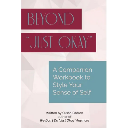 Beyond "just okay": A Companion Workbook to We don't do "just okay" anymore - Paperback
