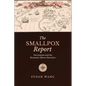 The Smallpox Report: Vaccination and the Romantic Illness Narrative - Hardcover