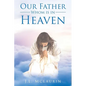 Our Father Whom is in Heaven - Paperback