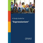 A Study Guide for "Expressionism" - Paperback