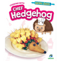 Cooking with Chef Hedgehog - Library Binding