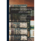 Joseph Dickinson and Family; Some of His Ancestors and Descendants. - Paperback