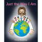 Just the Way I Am - Paperback