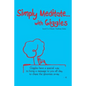 Simply Meditate With Giggles... - Paperback
